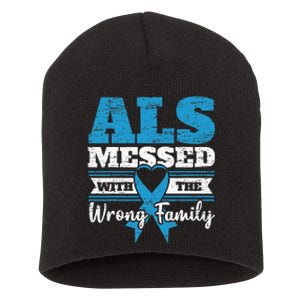 ALS Messed With The Wrong Family ALS Awareness Support Squad Short Acrylic Beanie