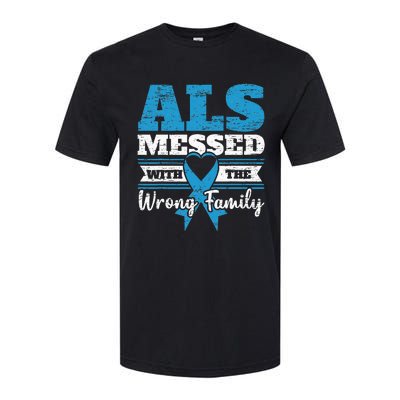 ALS Messed With The Wrong Family ALS Awareness Support Squad Softstyle® CVC T-Shirt