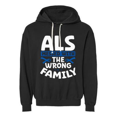 ALS Messed With The Wrong Family ALS Support Squad Garment-Dyed Fleece Hoodie