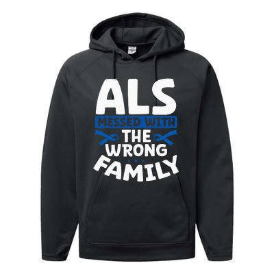 ALS Messed With The Wrong Family ALS Support Squad Performance Fleece Hoodie