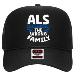 ALS Messed With The Wrong Family ALS Support Squad High Crown Mesh Back Trucker Hat