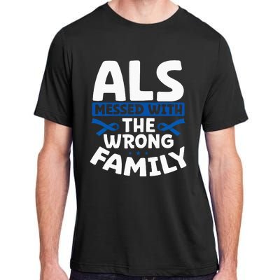 ALS Messed With The Wrong Family ALS Support Squad Adult ChromaSoft Performance T-Shirt