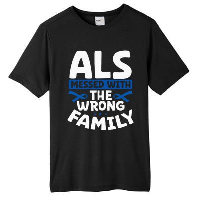 ALS Messed With The Wrong Family ALS Support Squad Tall Fusion ChromaSoft Performance T-Shirt