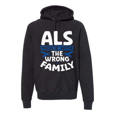 ALS Messed With The Wrong Family ALS Support Squad Premium Hoodie