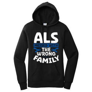 ALS Messed With The Wrong Family ALS Support Squad Women's Pullover Hoodie