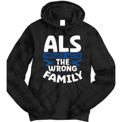 ALS Messed With The Wrong Family ALS Support Squad Tie Dye Hoodie