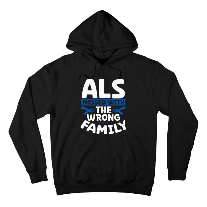 ALS Messed With The Wrong Family ALS Support Squad Tall Hoodie