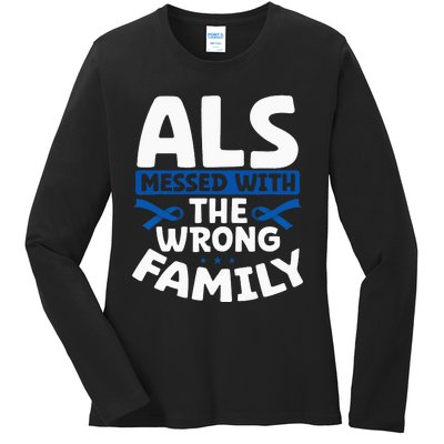 ALS Messed With The Wrong Family ALS Support Squad Ladies Long Sleeve Shirt