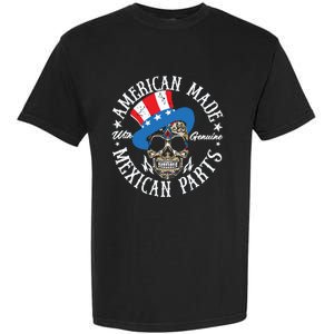 American Made With Genuine Mexican Parts Skull Garment-Dyed Heavyweight T-Shirt