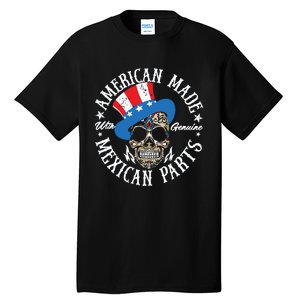 American Made With Genuine Mexican Parts Skull Tall T-Shirt