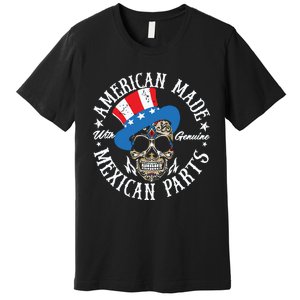 American Made With Genuine Mexican Parts Skull Premium T-Shirt