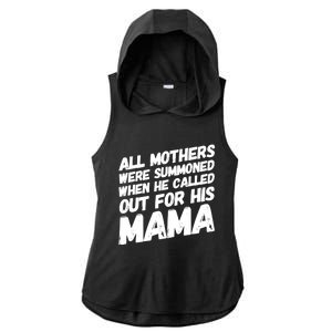 All Mothers Were Summoned When He Called Out To His Mama Ladies PosiCharge Tri-Blend Wicking Draft Hoodie Tank