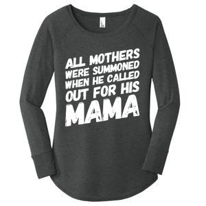 All Mothers Were Summoned When He Called Out To His Mama Women's Perfect Tri Tunic Long Sleeve Shirt