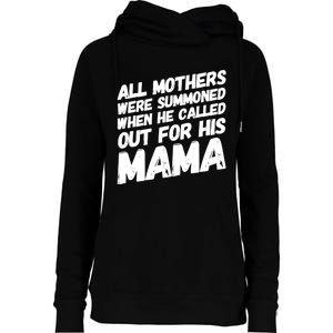 All Mothers Were Summoned When He Called Out To His Mama Womens Funnel Neck Pullover Hood