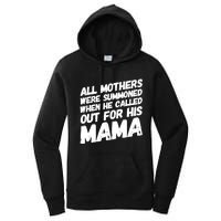 All Mothers Were Summoned When He Called Out To His Mama Women's Pullover Hoodie