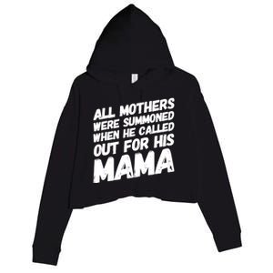 All Mothers Were Summoned When He Called Out To His Mama Crop Fleece Hoodie