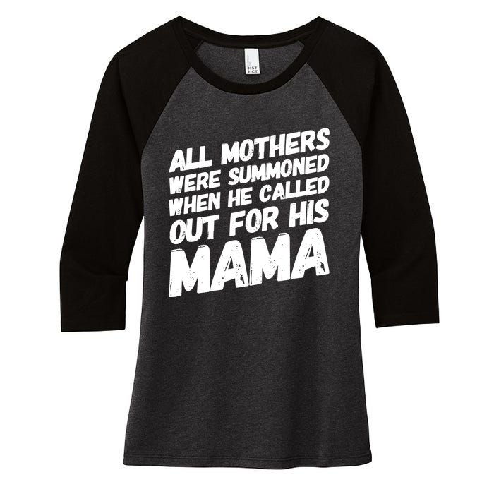 All Mothers Were Summoned When He Called Out To His Mama Women's Tri-Blend 3/4-Sleeve Raglan Shirt