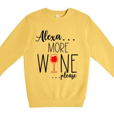 Alexa More Wine Please Premium Crewneck Sweatshirt