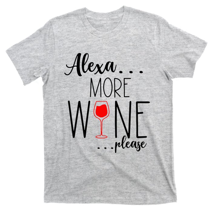 Alexa More Wine Please T-Shirt