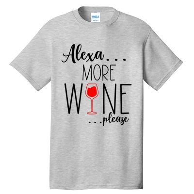 Alexa More Wine Please Tall T-Shirt