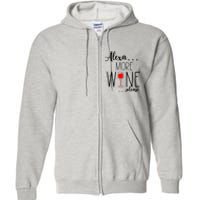 Alexa More Wine Please Full Zip Hoodie