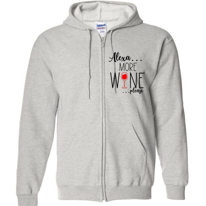 Alexa More Wine Please Full Zip Hoodie