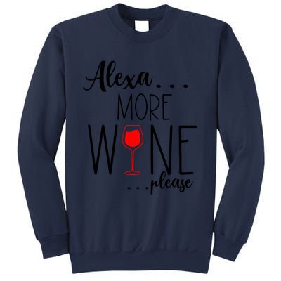 Alexa More Wine Please Sweatshirt