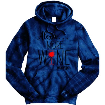 Alexa More Wine Please Tie Dye Hoodie