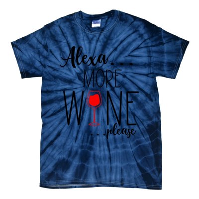 Alexa More Wine Please Tie-Dye T-Shirt