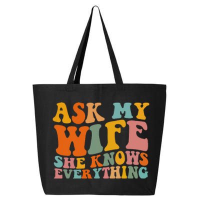 Ask My Wife She Knows Everything Husband And Wife Matching 25L Jumbo Tote