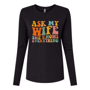 Ask My Wife She Knows Everything Husband And Wife Matching Womens Cotton Relaxed Long Sleeve T-Shirt