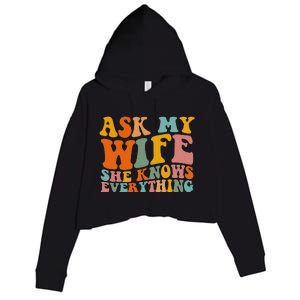 Ask My Wife She Knows Everything Husband And Wife Matching Crop Fleece Hoodie