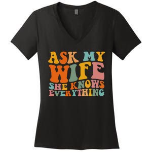 Ask My Wife She Knows Everything Husband And Wife Matching Women's V-Neck T-Shirt