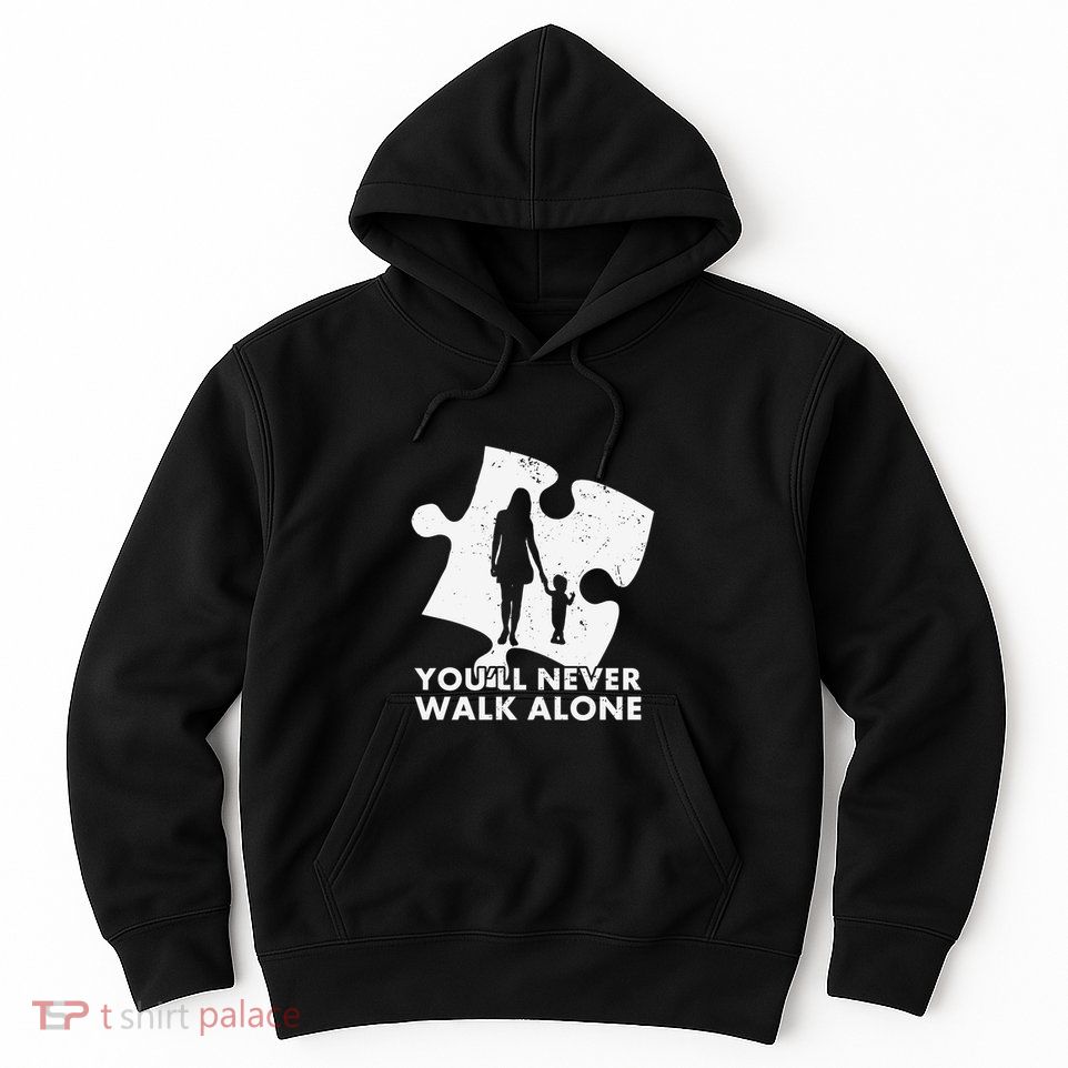 Autism Mom You'll Never Walk Alone Puzzle Autism Awareness Month Hoodie