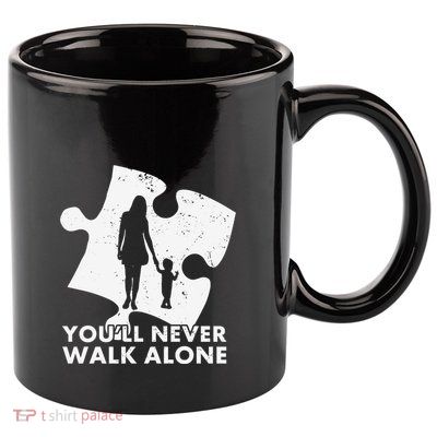 Autism Mom You'll Never Walk Alone Puzzle Autism Awareness Month 11oz C Handle Ceramic Mug