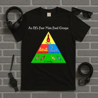 An Elf's Four Main Food Groups T-Shirt
