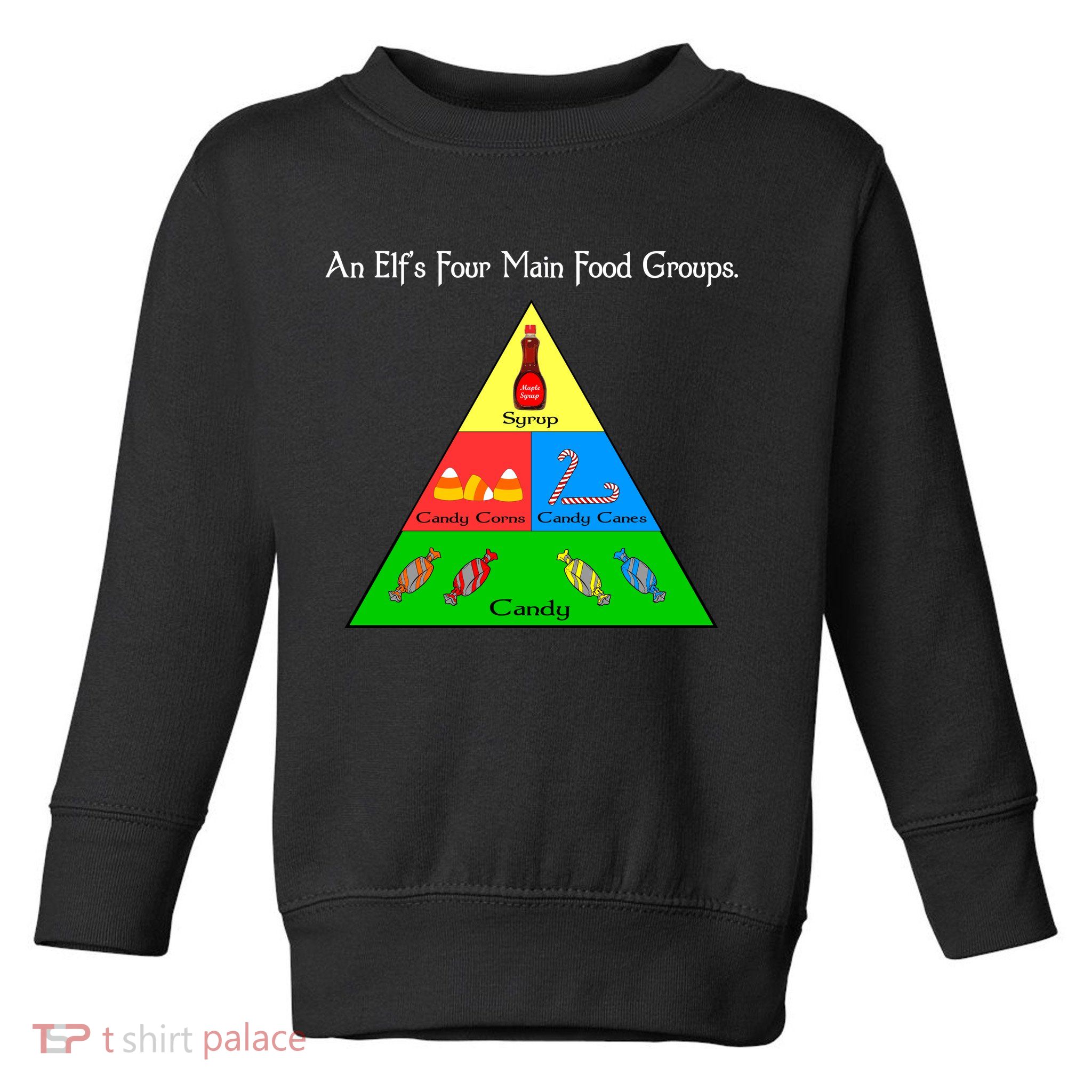 An Elf's Four Main Food Groups Toddler Sweatshirt
