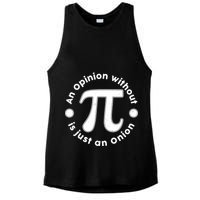 An Opinion Without Pi Is Just An Onion Ladies PosiCharge Tri-Blend Wicking Tank