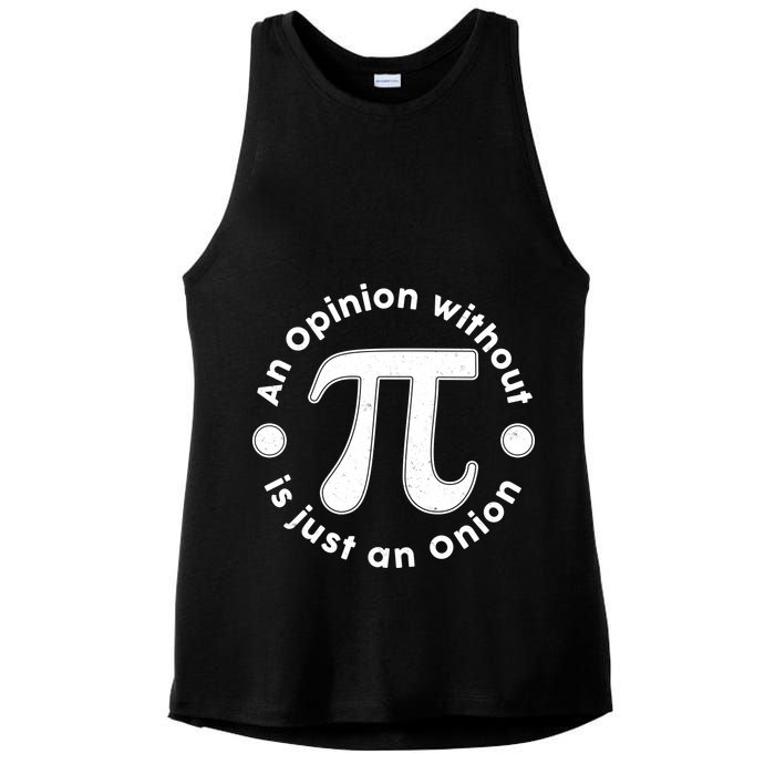 An Opinion Without Pi Is Just An Onion Ladies PosiCharge Tri-Blend Wicking Tank