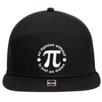 An Opinion Without Pi Is Just An Onion 7 Panel Mesh Trucker Snapback Hat