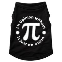 An Opinion Without Pi Is Just An Onion Doggie Tank