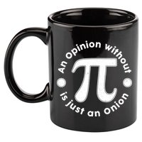 An Opinion Without Pi Is Just An Onion 11oz C Handle Ceramic Mug