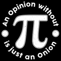 An Opinion Without Pi Is Just An Onion Drawstring Bag