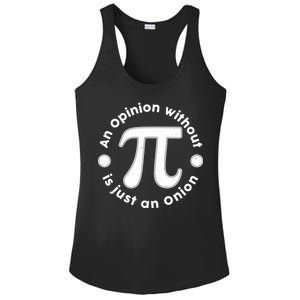 An Opinion Without Pi Is Just An Onion Ladies PosiCharge Competitor Racerback Tank