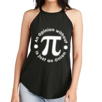An Opinion Without Pi Is Just An Onion Women's Perfect Tri Rocker Tank