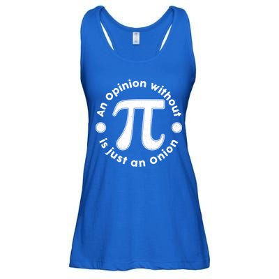 An Opinion Without Pi Is Just An Onion Ladies Essential Flowy Tank