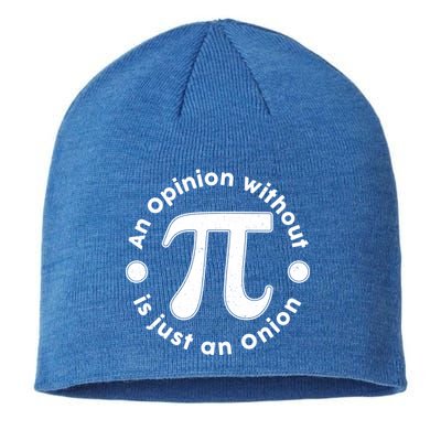 An Opinion Without Pi Is Just An Onion Sustainable Beanie