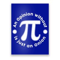 An Opinion Without Pi Is Just An Onion Poster
