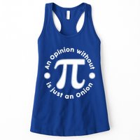 An Opinion Without Pi Is Just An Onion Womens Tank Top