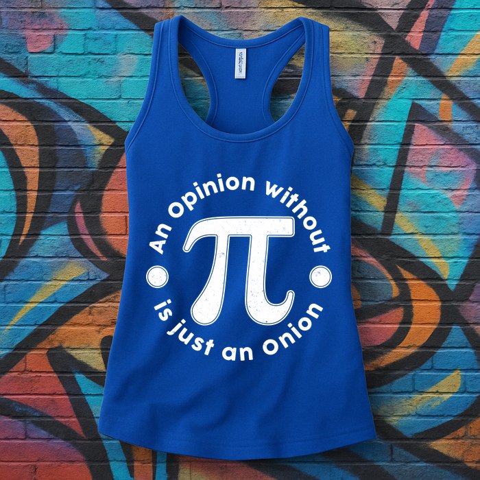 An Opinion Without Pi Is Just An Onion Womens Tank Top